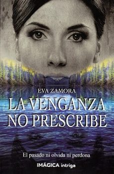 la venganza no prescribe-eva zamora-9788495772718