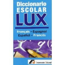 diccionario escolar lux français-espagnol / español-frances-clara (coord.) alonso-9788495920218