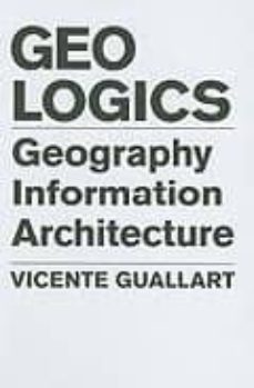 geologics: geografia, informacion y arquitectura. vicente guallar t (ingles)-9788495951618