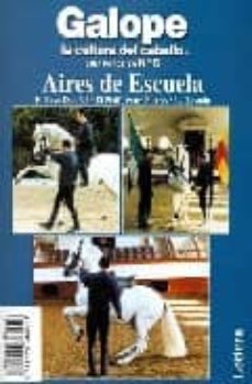 aires de escuela. guia practica n.6. el paso español - el piaffe entre pilares - la levada-luis felipe campuzano-9788496060418