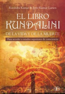 el libro kundalini de la vida y de la muerte-ravindra kumar-jytte kumar larsen-9788496111318
