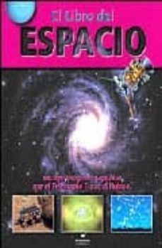 el libro del espacio: incluye imagenes captadas por el telescopio espacial hubble-9788496500518