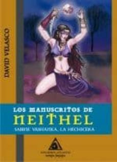 los manuscritos de neithel-david velasco morales-9788496621718