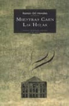 mientras caen las hojas-ramon gil novales-9788496793118