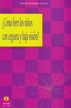 ¿como leen los niños con ceguera y baja vision?-9788497002318