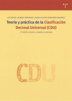 teoria y practica de la clasificacion decimal univeral (cdu) (2ª ed.)-9788497040518