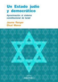 un estado judio y democratico: aproximacion al sistema constituci onal de israel-9788497433518