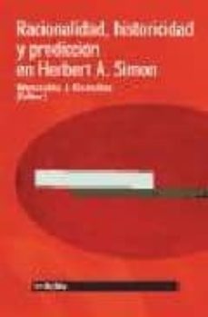 racionalidad, historicidad y prediccion en herbert a. simon-wenceslao j. (ed.) gonzalez-9788497450218