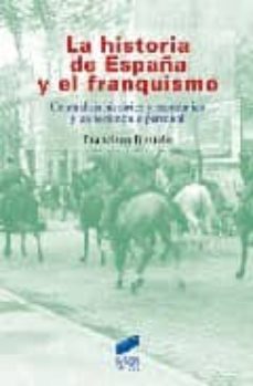 la historia de españa y el franquismo: un analisis historico y ec onomico y un testimonio personal-9788497563918