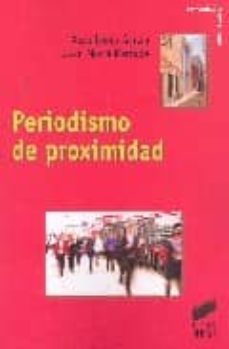 periodismo de proximidad-juan macia mercade-xose lopez garcia-9788497564618