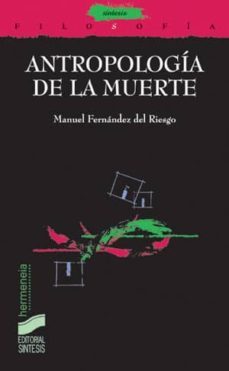 antropologia de la muerte (ebook)-manuel fernandez del riesgo-9788497569118