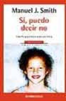 si, puedo decir no: enseñe a sus hijos a ser asertivos-manuel j. smith-9788497599818