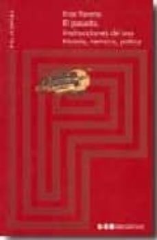 el pasado. instrucciones de uso. historia, memoria, politica-9788497683418