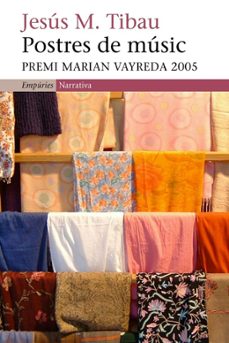 postres de music (premi marian vayreda 2005)-jesus tibau i tarrago-9788497871518