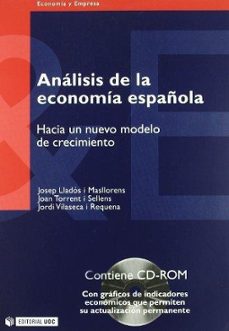 analisis de la economia española: hacia un nuevo modelo de crecim iento (incluye cd-rom)-josep llados i masllorens-joan torrent i sellens-9788497881418