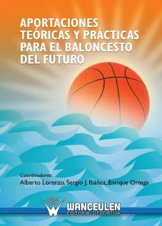 aportaciones teoricas y practicas para el baloncesto del futuro (ebook)-9788498238518