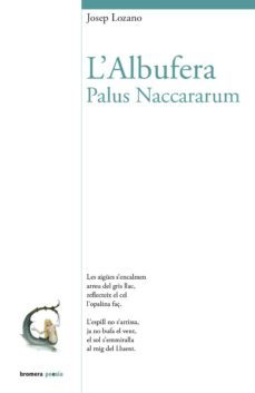 l albufera. palus naccarum-josep lozano-9788498249118