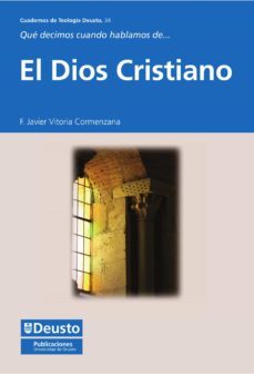 qué decimos cuando hablamos de... el dios cristiano (ebook)-f. javier vitoria cormenzana-9788498307818