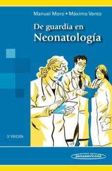 de guardia en neonatologia 3 edicion-manuel moro-9788498358018