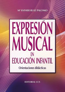 expresion musical en educacion infantil: orientaciones didacticas-9788498427318
