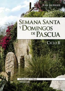 semana santa y domingos de pascua-juan jauregui-9788498428018