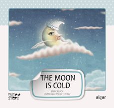 the moon is cold (first steps 3)-enric lluch-9788498453218