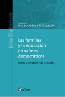 las familias y la educacion en valores democraticos. retos y pers pectivas actuales-9788498460018