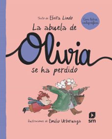 la abuela de olivia se ha perdido-elvira lindo-9788498569018