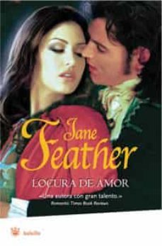 locura de amor-jane feather-9788498674118