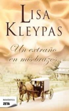 un extraño en mis brazos-lisa kleypas-9788498725018