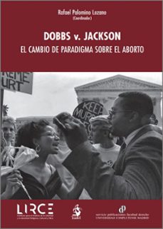 Imagen Principal de Dobbs v. Jackson. El cambio de paradigma sobre el aborto Segunda Mano