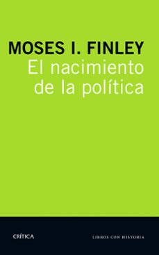 el nacimiento de la politica-moses i. finley-9788498929218