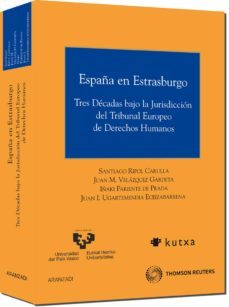 españa en estrasburgo: tres decadas bajo la jurisdiccion del trib unal europeo de derechos humanos-juan manuel velazquez gardeta-9788499035918