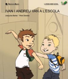 ivan i andreu van a l escola (llegim amb quina 1)-joaquina barba plaza-9788499041018