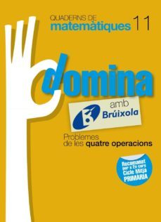 quaderns domina matematiques 11 problemes de les quatre operacions  catalunya/valencia/baleares  catalan-9788499061818