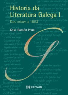 historia da literatura galega i. dos orixes a 1853-9788499145518