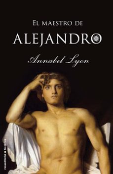 el maestro de alejandro (ebook)-annabel lyon-9788499182018