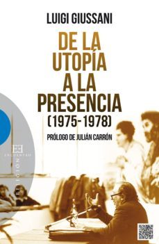 de la utopia a la presencia (1975-1978)-luigi giussani-9788499201818