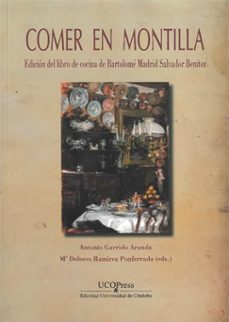 comer en montilla. edicion del libro de cocina de bartolome madrid salvador benitez-9788499274218