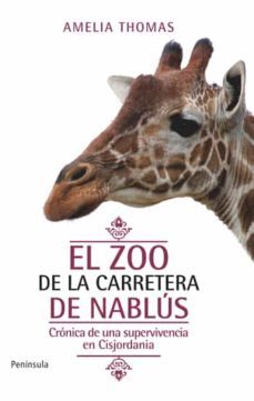 el zoo de de la carretera de nablus: una sorpendente historia de supervivencia-9788499420318