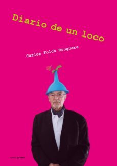 diario de un loco-carlos folch bruguera-9788499465418