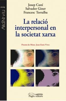 la relacio interpersonal en la societat xarxa-josep cuni llaudet-9788499754918