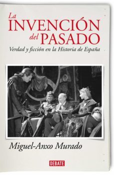 la invención del pasado (ebook)-miguel anxo murado-9788499923918