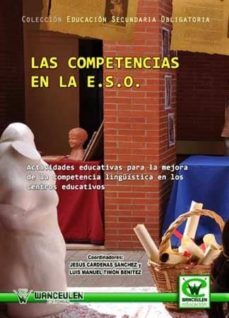 las competencias en la eso. actividades educativas para la mejora de la competencia linguistica en los centros educativos (ebook)-9788499930718