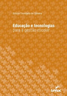 educaço e tecnologias para a gesto escolar (ebook)-edison trombeta de oliveira-9788539656318