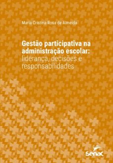 gesto participativa na administraço escolar (ebook)-maria cristina rosa de almeida-9788539658718