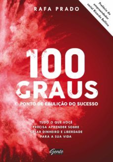 100 graus - o ponto de ebuliço do sucesso (ebook)-rafa prado-9788545200918