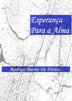 esperança para a alma (ebook)-rodrigo bueno de freitas-9788546400218