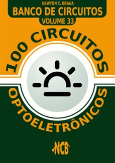100 circuitos optoeletronicos (ebook)-newton c. braga-9788565051118