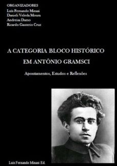 a categoria bloco historico em antonio gramsci (ebook)-luis fernando minasi et al.-9788591285518